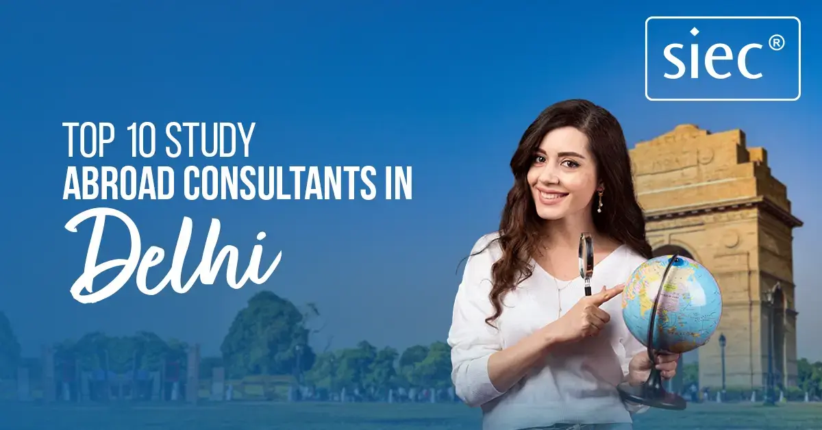 Top 10 Study Abroad Consultants in Delhi